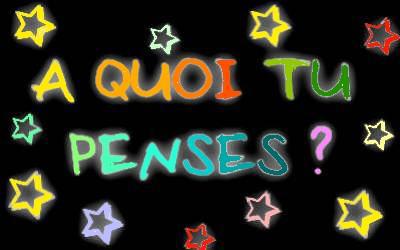 tu pense a koi !!
